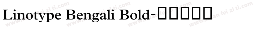 Linotype Bengali Bold字体转换